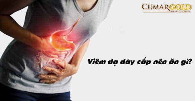 Viêm dạ dày cấp nên ăn gì?